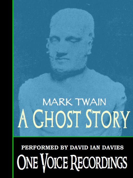 Title details for A Ghost Story by Mark Twain - Available